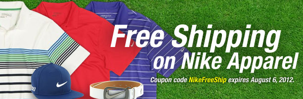 Free Shipping on all Nike Apparel with Coupon Code NikeFreeShip until August 6, 2012
